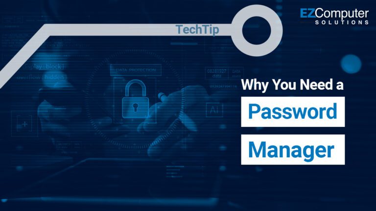 Why you need a password manager
